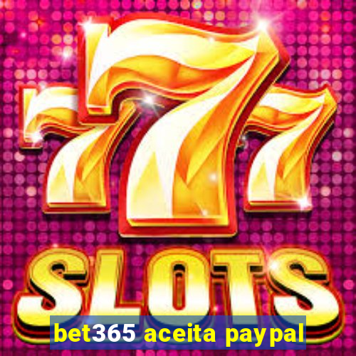 bet365 aceita paypal